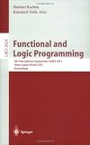 Functional and Logic Programming: 5th International Symposium, FLOPS 2001, Tokyo, Japan, March 7-9, 2001. Proceedings (Lecture Notes in Computer Science)