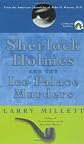 Sherlock Holmes and the Ice Palace Murders: From the American Chronicles of John H. Watson, M.D.