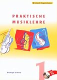 Praktische Musiklehre. Heft 1: Das ABC der Musik in Unterricht und Selbststudium