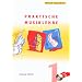 Praktische Musiklehre. Heft 1: Das ABC der Musik in Unterricht und Selbststudium