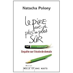 Le pire est de plus en plus s�r: Enqu�te sur l'�cole de demain