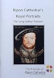 Ripon Cathedral's royal portraits : the 'Long Gallery' portraits