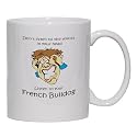 Don't listen to the voices in your head Listen to your French Bulldog Mug for Coffee / Hot Beverage (choice of sizes and colors)