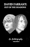 Out of the Shadows (David Farrant - An Autobiography)