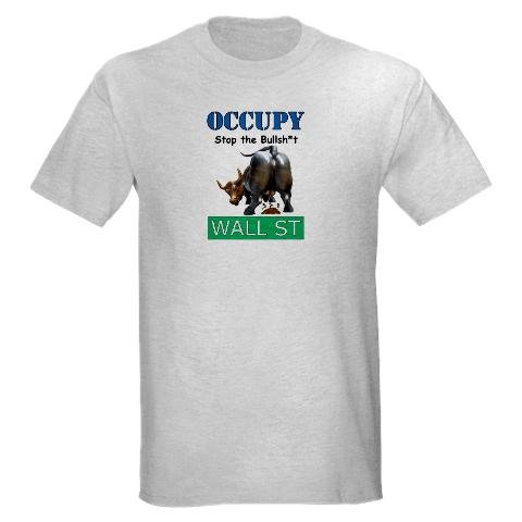 Occupy Wall Street No BS Cupsreviewcomplete Light T-Shirt by CafePress