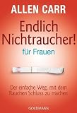 Produkt-Bild: Endlich Nichtraucher - f&uuml;r Frauen: Der einfache Weg, mit dem Rauchen Schluss zu machen
