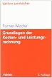 Grundlagen der Kosten- und Leistungsrechnung
