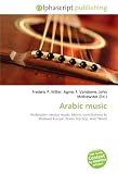 Arabic music: Andalusian classical music, Islamic contributions to
Medieval Europe, Arabic hip hop, Arab World