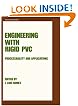 Engineering with Rigid Pvc (Plastics Engineering, Vol. 6)