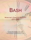 Bash: Webster's Timeline History, 1777 - 2007