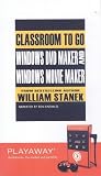 Review Playaway  / Windows DVD Maker and Windows Movie Maker: Classroom-to-Go: Library Edition