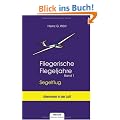 Fliegerische Flegeljahre - Band 1. Segelflug: Fliegerische Flegeljahre - Segelflug 1