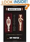 Blood and Guts: A Short History of Medicine