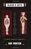 Blood and Guts: A Short History of Medicine