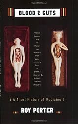 Blood and Guts: A Short History of Medicine