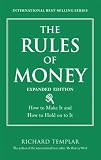 The Rules of Money: How to Make It and How to Hold on to It, Expanded Edition