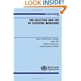 The Selection and Use of Essential Medicines: Including the Model List of Essential Medicines for Children (WHO Technical Report Series)
