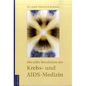Die stille Revolution der Krebs- und Aidsmedizin