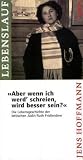 Aber wenn ich werd' schreien, wird besser sein?: Die Lebensgeschichte der lettischen J�din Ruth Fridlendere