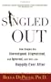 Singled Out: How Singles Are Stereotyped, Stigmatized, and Ignored, and Still Live Happily Ever After