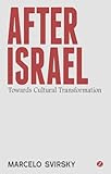 After Israel : towards cultural transformation