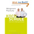 Witzigmann - Plachutta Kochschule 2: : Noch mehr einfach gute Rezepte (deutsche Ausgabe)