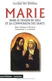 Marie dans le dessein de Dieu et la communion des saints