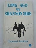 Long ago by Shannon side
