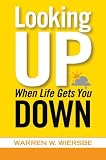 Looking Up When Life Gets You Down