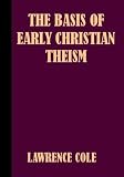 The Basis of Early Christian Theism