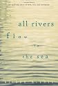 All Rivers Flow to the Sea