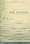 All Rivers Flow to the Sea