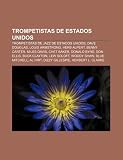 Trompetistas de Estados Unidos: Trompetistas de Jazz de Estados Unidos, Dave Douglas, Louis Armstrong, Herb Alpert, Benny Carter, Miles Davis