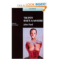 'Tis a Pity She's a Whore (Revels Student Editions)