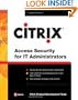 Citrix? Access Suite Security for IT Administrators