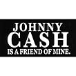 Johnny Cash - Friend Of Mine Decal