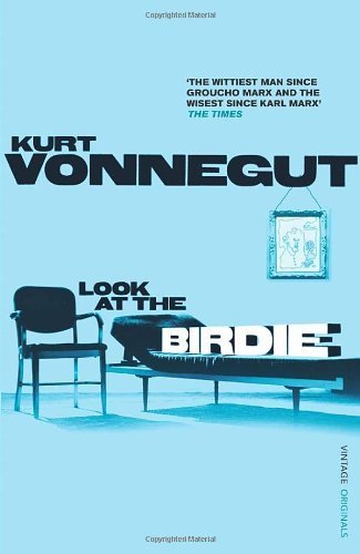 Look At the Birdie by Vonnegut, Kurt (2010) Paperback