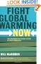 Fight Global Warming Now: The Handbook for Taking Action in Your Community