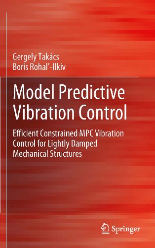 Model Predictive Vibration Control: Efficient Constrained MPC Vibration Control for Lightly Damped Mechanical Structures
