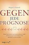 Produkt-Bild: Gegen jede Prognose: Meine Frau brachte nach einem schweren Unfall im Koma ein gesundes Kind zur Welt und kehrte zur&uuml;ck ins Leben