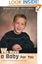 We Have a Baby For You: A Story of Perseverance and Faith