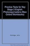 English : practice tests for Key Stage 2: photocopymasters