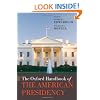 The Oxford Handbook of the American Presidency (Oxford Handbooks of American Politics)