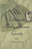More details of book titled: The Ultimate Baby Shower Guide