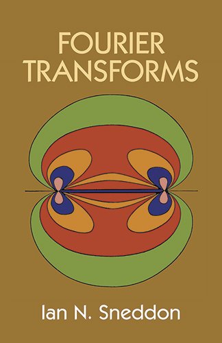 Fourier Transforms (Dover Books on Mathematics)