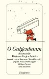 O Galgenbaum: Kriminelle Weihnachtsgeschichten - Georges Simenon, Sara Paretsky, Ingrid Noll, Daniel Kampa