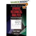 Click here to buy Dynamic Mechanical Analysis: A Practical Introduction, Second Edition by  Kevin P. Menard.