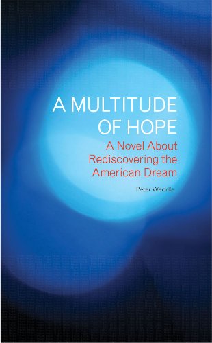 A Multitude of Hope: A Novel About Rediscovering the American Dream