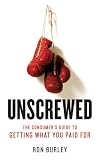 Buy : Unscrewed: The Consumers Guide to Getting What You Paid For