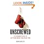 Unscrewed: The Consumer's Guide to Getting What You Paid For